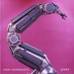Globe – First Reproducts (1999, CD) - Discogs