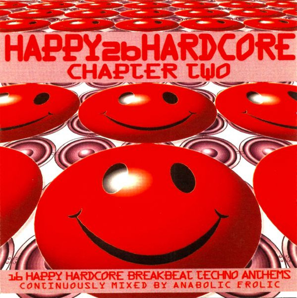 Anabolic Frolic – Happy 2b Hardcore - Chapter Two (1997, CD