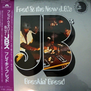 Fred & The New J.B.'s - Breakin' Bread | Releases | Discogs