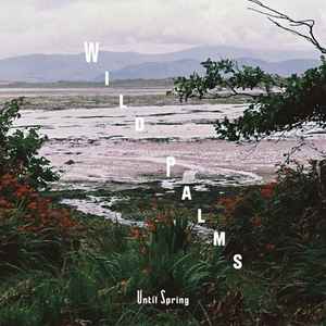 Wild Palms (2) - Until Spring album cover
