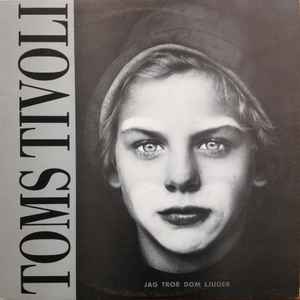 Toms Tivoli - Jag Tror Dom Ljuger album cover
