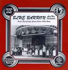 Blue Barron And His Orchestra - The Uncollected Blue Barron, 1938-41