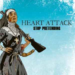 Heart Attack (4) - Stop Pretending album cover