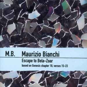 Maurizio Bianchi - Escape To Bela-Zoar