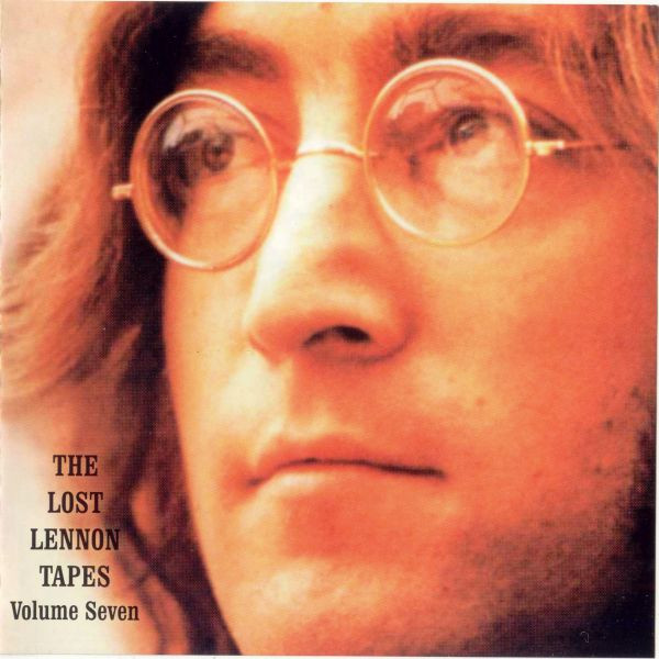 John Lennon – The Lost Lennon Tapes Volume Seven (2003, CD) - Discogs