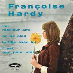 Françoise Hardy - Ton Meilleur Ami 