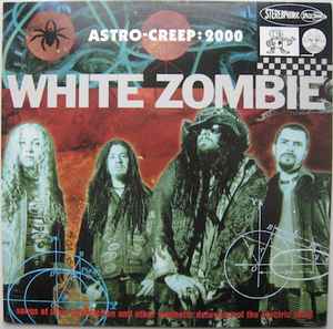 White Zombie – Astro-Creep: 2000 (Songs Of Love, Destruction And 