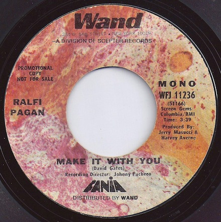 Ralfi Pagan – Make It With You / Stray Woman (1971, Vinyl) - Discogs