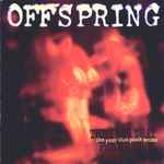 The Offspring – The Year That Punk Broke (1994, CD) - Discogs