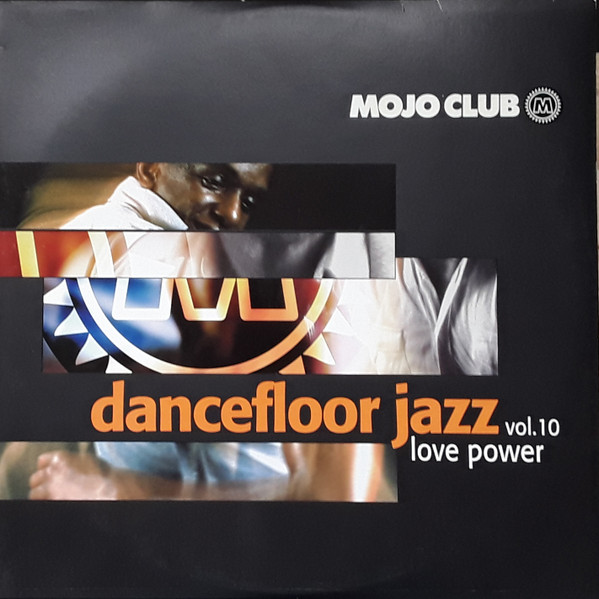 Mojo Club Dancefloor Jazz Vol. 10 (Love Power) (2001, CD) - Discogs