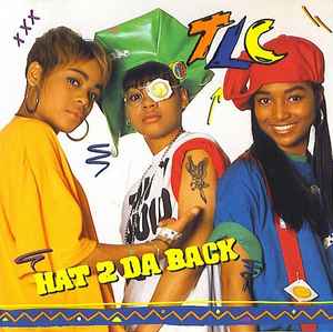 Hat 2 Da Back - TLC