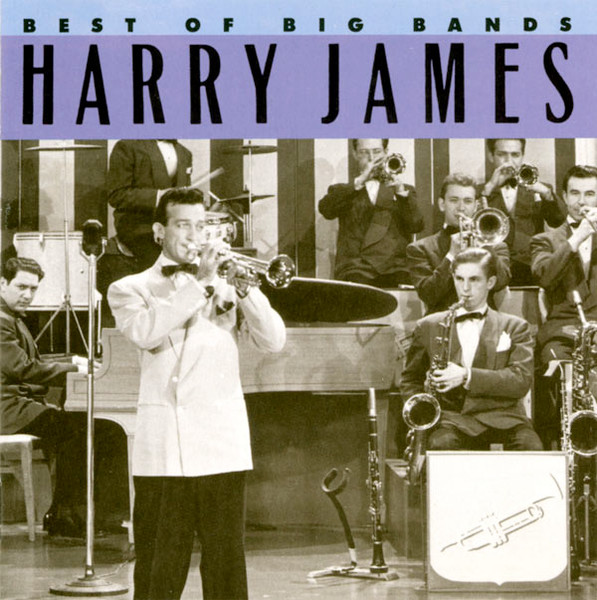 Harry James – Best Of Big Bands (1990