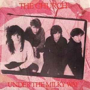 Under The Milky Way - The Church