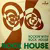 Rock House (2) - Rockin' With Rock House