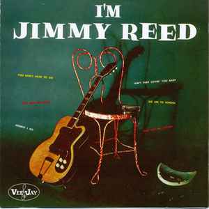 Jimmy Reed – I'm Jimmy Reed (1961, Vinyl) - Discogs