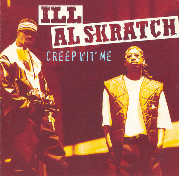Ill Al Skratch - Creep Wit' Me | Releases | Discogs