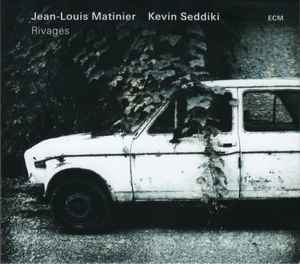 Rivages - Jean-Louis Matinier / Kevin Seddiki