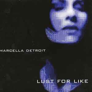 Marcella Detroit - Lust For Like