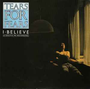 Tears For Fears - I Believe (A Soulful Re-Recording) album cover