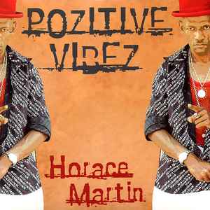 Pozitive Vibez - Horace Martin