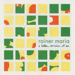 A Better Version Of Me - Rainer Maria