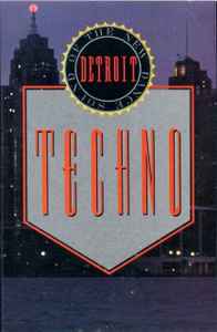 Techno! The New Dance Sound Of Detroit (1988, Cassette) - Discogs