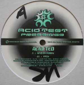 Acid Overdose / 1999 - Acid Ted