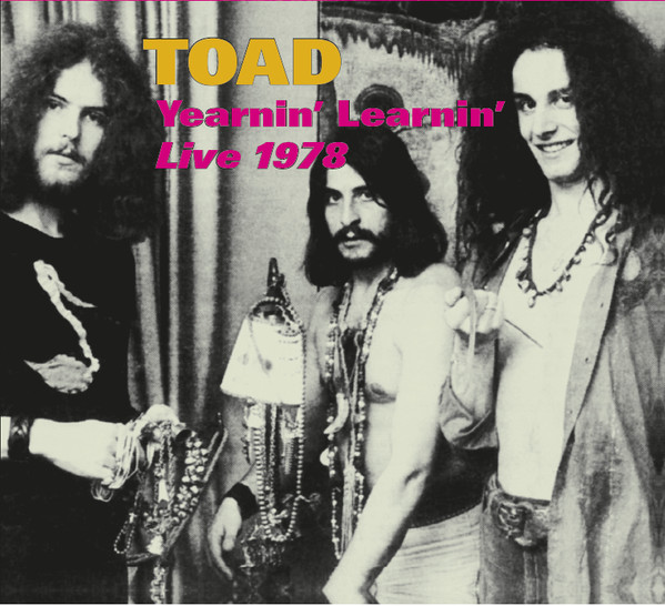 Toad - Yearnin' Learnin' - Live 1978