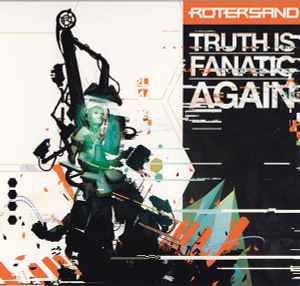 Rotersand - Truth Is Fanatic Again album cover