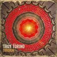 Troy Torino - Torsion album cover