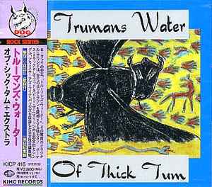 Trumans Water – Of Thick Tum (1994, CD) - Discogs