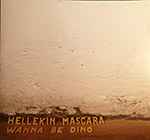 Hellekin Mascara - Wanna Be Dino album cover