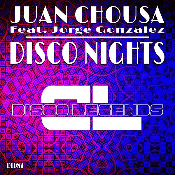 last ned album Juan Chousa Feat Jorge Gonzalez - Disco Nights