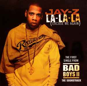 La-La-La (Excuse Me Again) - Jay-Z