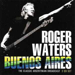 Roger Waters - Buenos Aires: The Classic Argentinian Broadcast album cover