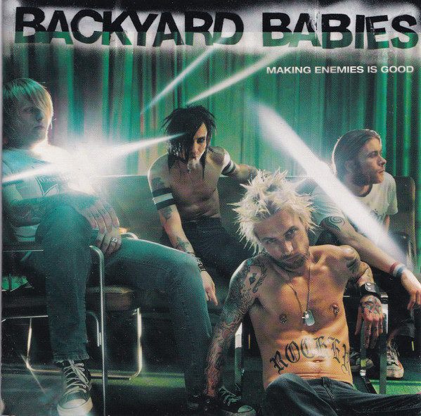 Backyard Babies – Making Enemies Is Good (2001, Digipak, CD