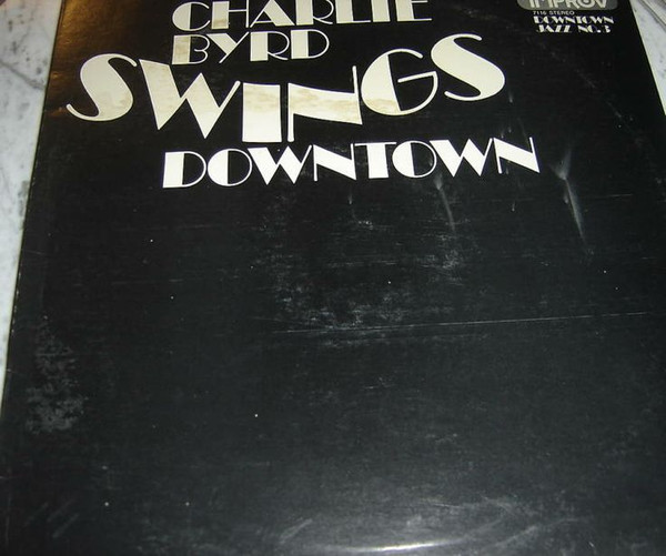 ladda ner album Charlie Byrd - Charlie Byrd Swings Downtown
