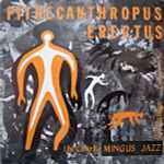 The Charlie Mingus Jazz Workshop - Pithecanthropus Erectus