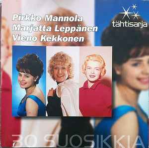 Portada de album Pirkko Mannola - Pirkko, Marjatta & Vieno - 30 Suosikkia