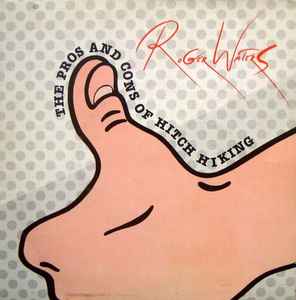 Roger Waters - The Pros And Cons Of Hitch Hiking album cover