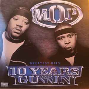 M.O.P. - 10 Years And Gunnin' album cover