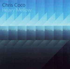 Chris Coco - Heavy Mellow album cover