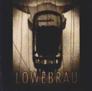Lowebrau - Lowebrau 2010 album cover