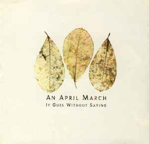 It Goes Without Saying - An April March