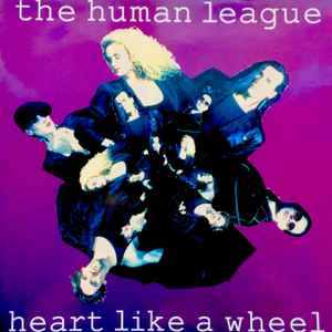 The Human League - Heart Like A Wheel