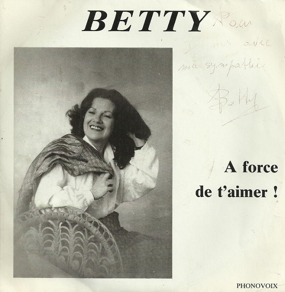 last ned album Betty - A Force De TAimer
