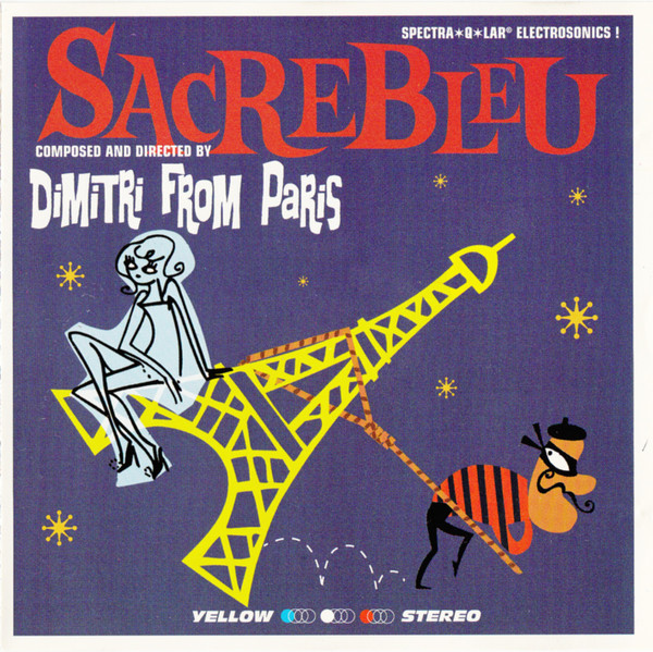 Dimitri From Paris – Sacrebleu (1998, CD) - Discogs