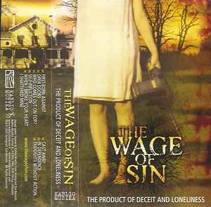 The Wage Of Sin - The Product Of Deceit And Loneliness album cover