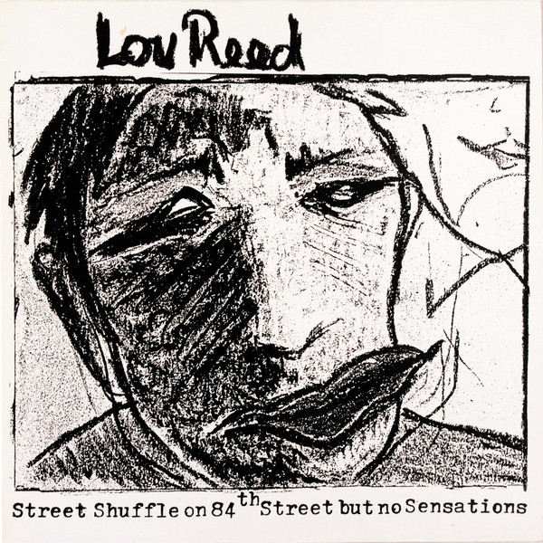 last ned album Lou Reed - Street Shuffle On 84th Street But No Sensations