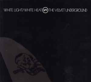 The Velvet Underground – White Light/White Heat (2013, CD) - Discogs
